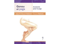 Boutique De Yoga 29 Anatomie Pour Le Yoga - Genou Et Yoga Blandine Calais-Germain