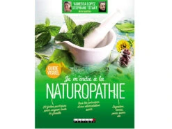 Je M'initie à La Naturopathie Vanessa Lopez / Stéphane Tétart