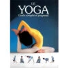 Le Yoga Guide Complet Et Progressif