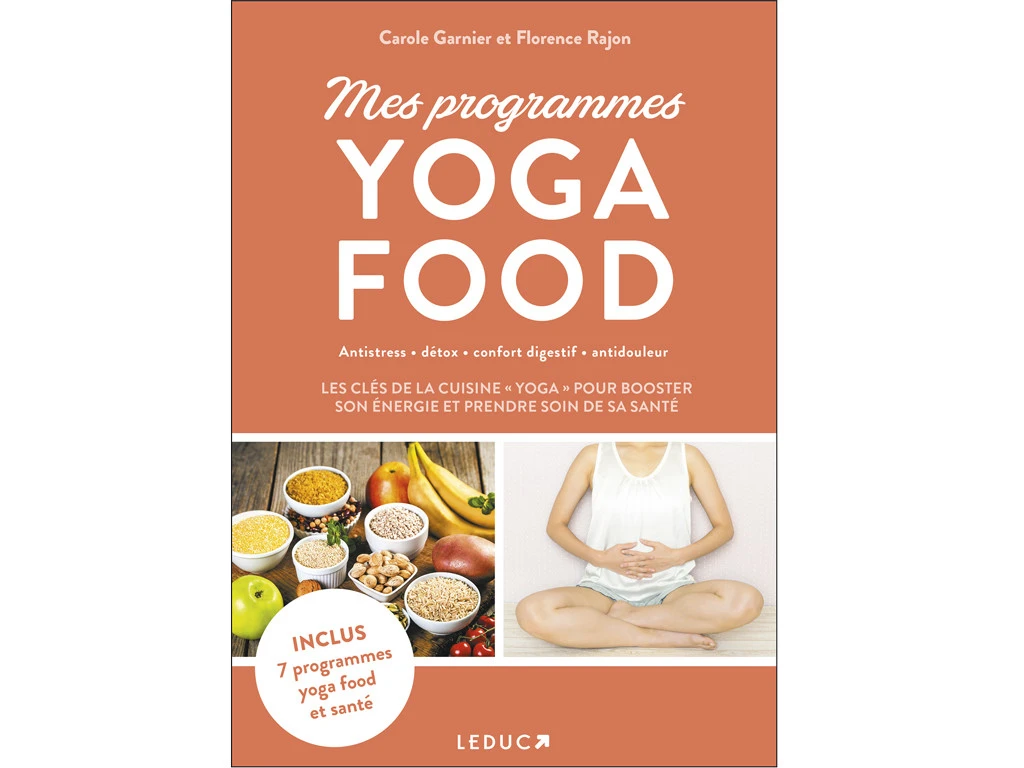 Mes Programmes Yoga Food Carole Garnier Et Florence Rajon 1 Mes Programmes Yoga Food Carole Garnier Et Florence Rajon