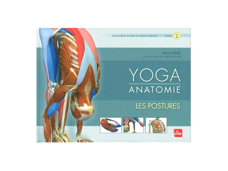 Yoga Anatomie Les Postures 1 Yoga Anatomie Les Postures